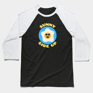 Sunny Side Up | Egg Pun Baseball T-Shirt